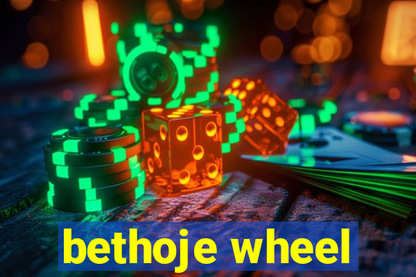 bethoje wheel